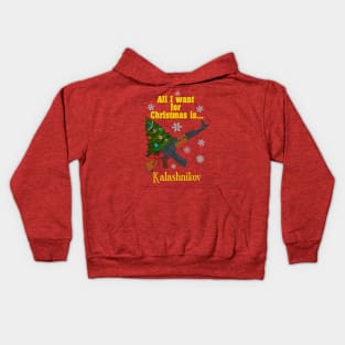 All I want for Christmas is... Kalashnikov Kids Hoodie